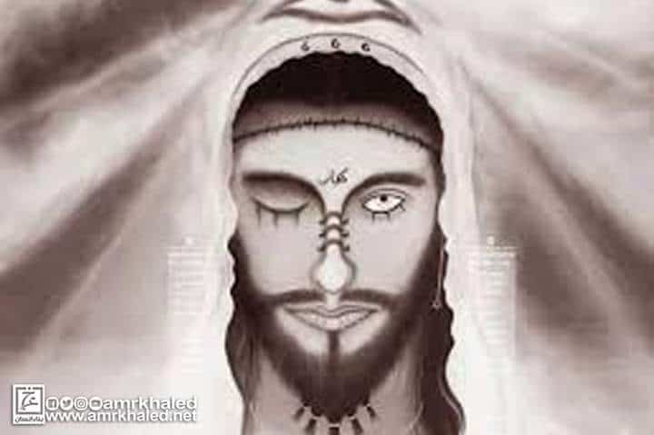 تعرف علي مكان خروج “المسيح الدجال” والبلد التي سوف يهلك فيها ومن العرب الذين سوف يتبعونه | القصة الكاملة المسيح الدجال